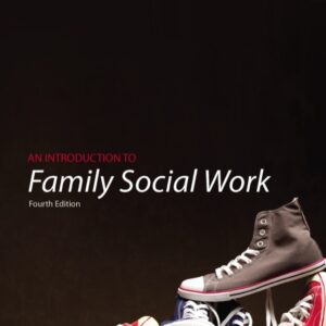 Brooks/Cole Empowerment Series: An Introduction to Family Social Work 4th Edition - Original PDF