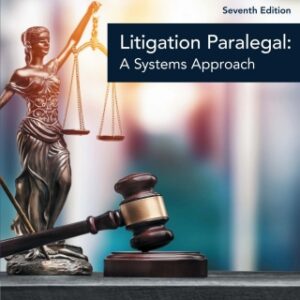 The Litigation Paralegal: A Systems Approach 7th Edition - Original PDF