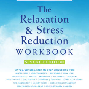 The Relaxation and Stress Reduction Workbook 7th Edition - Original PDF