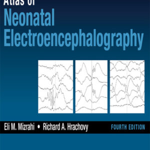 Atlas of Neonatal Electroencephalography 4th Edition - Original PDF