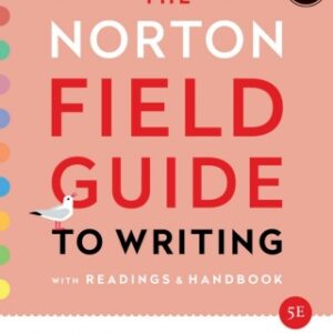 The Norton Field Guide to Writing: with Readings and Handbook, MLA 2021 and APA 2020 Update Edition 5th Edition - Original PDF