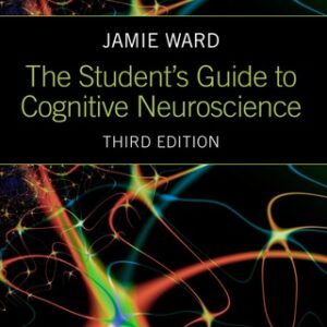 The Student's Guide to Cognitive Neuroscience 3rd Edition - Original PDF