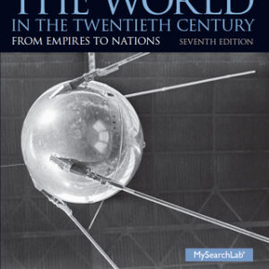 World in the Twentieth Century From Empires to Nations, 7th Edition - Original PDF