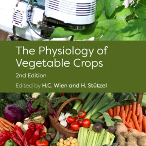 The Physiology of Vegetable Crops 2nd Edition - Original PDF