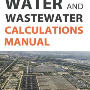 Water and Wastewater Calculations Manual, 3rd Edition - Original PDF