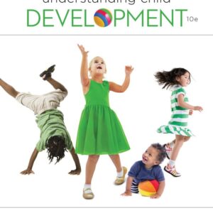 Understanding Child Development 10th Edition - Original PDF