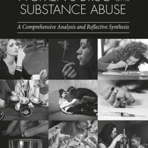 Women's Drug and Substance Abuse 2nd Edition A Comprehensive Analysis and Reflective Synthesis - Original PDF