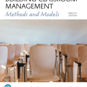 Building Classroom Management: Methods and Models 12th Edition - Original PDF