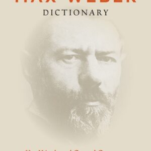 The Max Weber Dictionary 2nd Edition Key Words and Central Concepts, Second Edition - Original PDF