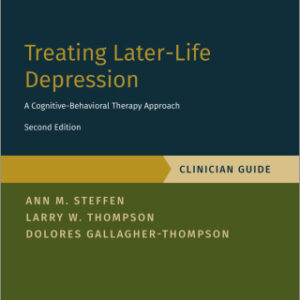 Treating Later-Life Depression: A Cognitive-Behavioral Therapy Approach, Clinician Guide 2nd Edition - Original PDF