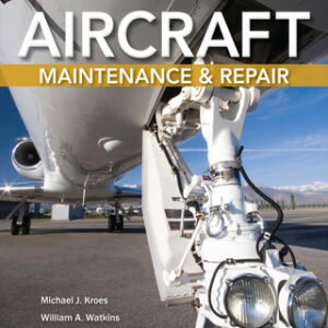 Aircraft Maintenance and Repair, Seventh Edition 7th Edition - Original PDF