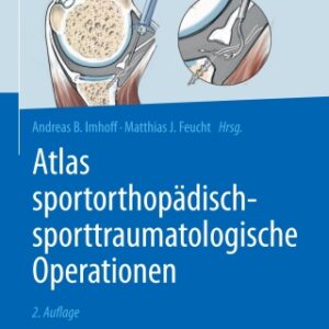 Atlas sportorthopädisch-sporttraumatologische Operationen 2nd Edition - Original PDF