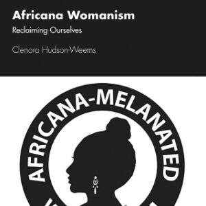 Africana Womanism Reclaiming Ourselves 5th Edition - Original PDF