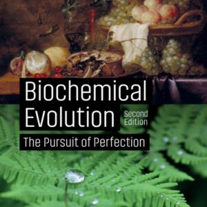 Biochemical Evolution: The Pursuit of Perfection 2nd Edition - Original PDF