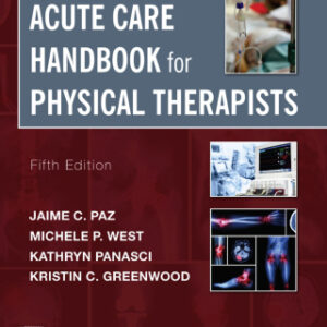 Acute Care Handbook for Physical Therapists 5th Edition - Original PDF