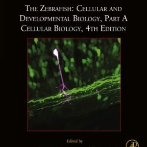 The Zebrafish: Cellular and Developmental Biology, Part A Cellular Biology 4th Edition - Original PDF