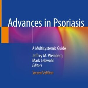 Advances in Psoriasis 2nd Edition A Multisystemic Guide - Original PDF