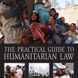 The Practical Guide to Humanitarian Law 3rd Edition - Original PDF