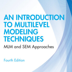 An Introduction to Multilevel Modeling Techniques 4th Edition MLM and SEM Approaches - Original PDF