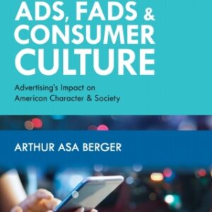 Ads, Fads, and Consumer Culture Advertising's Impact on American Character and Society 6th Edition - Original PDF