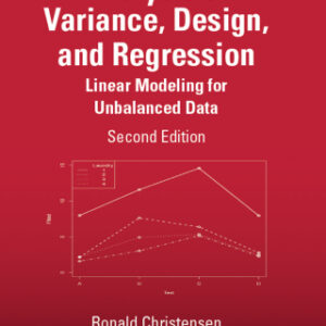 Analysis of Variance, Design, and Regression Linear Modeling for Unbalanced Data, Second Edition - Original PDF