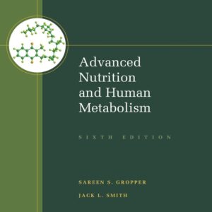 Advanced Nutrition and Human Metabolism 6th Edition - Original PDF