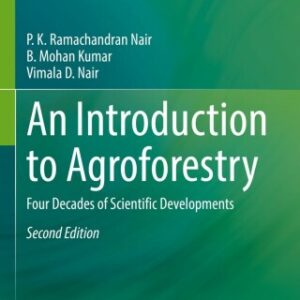 An Introduction to Agroforestry Four Decades of Scientific Developments 2nd Edition - Original PDF