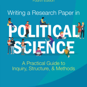 Writing a Research Paper in Political Science A Practical Guide to Inquiry, Structure, and Methods 4th Edition - Original PDF