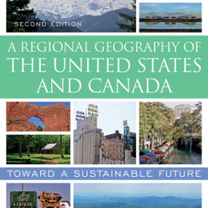 A Regional Geography of the United States and Canada Toward a Sustainable Future, 2nd Edition - Original PDF