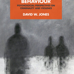 Understanding Criminal Behaviour Psychosocial Perspectives on Criminality and Violence, 2nd Edition - Original PDF