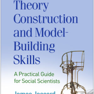 Theory Construction and Model-Building Skills 2nd Edition A Practical Guide for Social Scientists - Original PDF