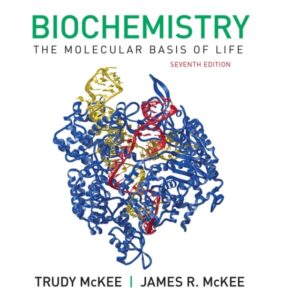 Biochemistry: The Molecular Basis of Life 7th Edition - Original PDF