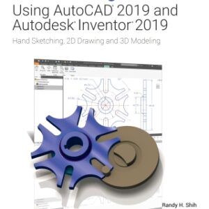 Tools for Design Using AutoCAD 2019 and Autodesk Inventor 2019 9th Edition - Original PDF