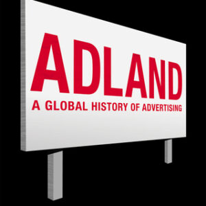 Adland A Global History of Advertising, 2nd Edition - Original PDF