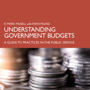 Understanding Government Budgets  A Guide to Practices in the Public Service,2nd Edition - Original PDF