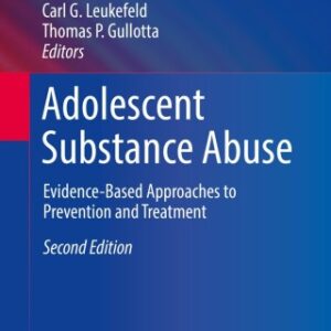 Adolescent Substance Abuse: Evidence-Based Approaches to Prevention and Treatment 2nd Edition - Original PDF