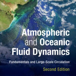 Atmospheric and Oceanic Fluid Dynamics: Fundamentals and Large-Scale Circulation 2nd Edition - Original PDF