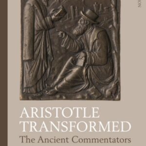 Aristotle Transformed The Ancient Commentators and Their Influence 2nd Edition - Original PDF