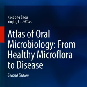 Atlas of Oral Microbiology: From Healthy Microflora to Disease 2nd Edition - Original PDF