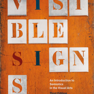 Visible Signs 3rd Edition An Introduction to Semiotics in the Visual Arts - Original PDF