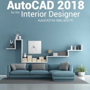 AutoCAD 2018 for the Interior Designer 8th Edition - Original PDF