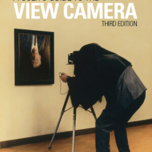 A User's Guide to the View Camera 3rd Edition - Original PDF