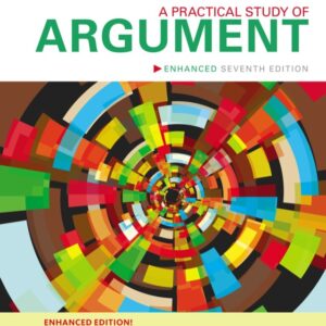 A Practical Study of Argument, Enhanced Edition 7th Edition - Original PDF