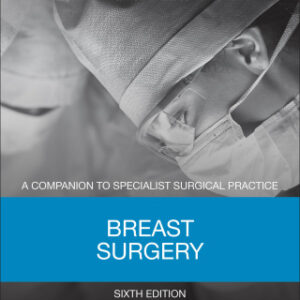 Breast Surgery: Companion to Specialist Surgical Practice 6th Edition - Original PDF