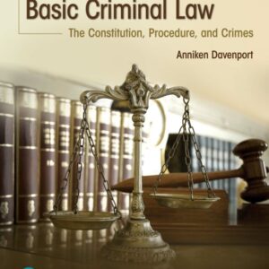 Basic Criminal Law: The Constitution, Procedure, and Crimes 5th Edition - Original PDF