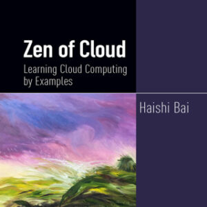 Zen of Cloud Learning Cloud Computing by Examples, Second Edition - Original PDF