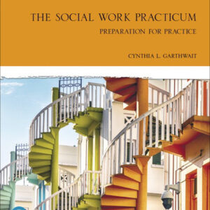 The Social Work Practicum: Preparation for Practice 8th Edition - Original PDF