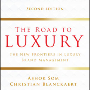 The Road to Luxury 2nd Edition The New Frontiers in Luxury Brand Management - Original PDF