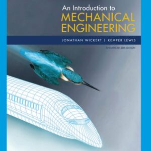 An Introduction to Mechanical Engineering, Enhanced Edition 4th Edition - Original PDF