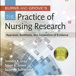 Burns & Grove's the Practice of Nursing Research Appraisal, Synthesis, and Generation of Evidence 8th Edition - Original PDF